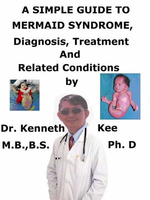 cover image of A Simple Guide to Mermaid Syndrome, Diagnosis, Treatment and Related Conditions